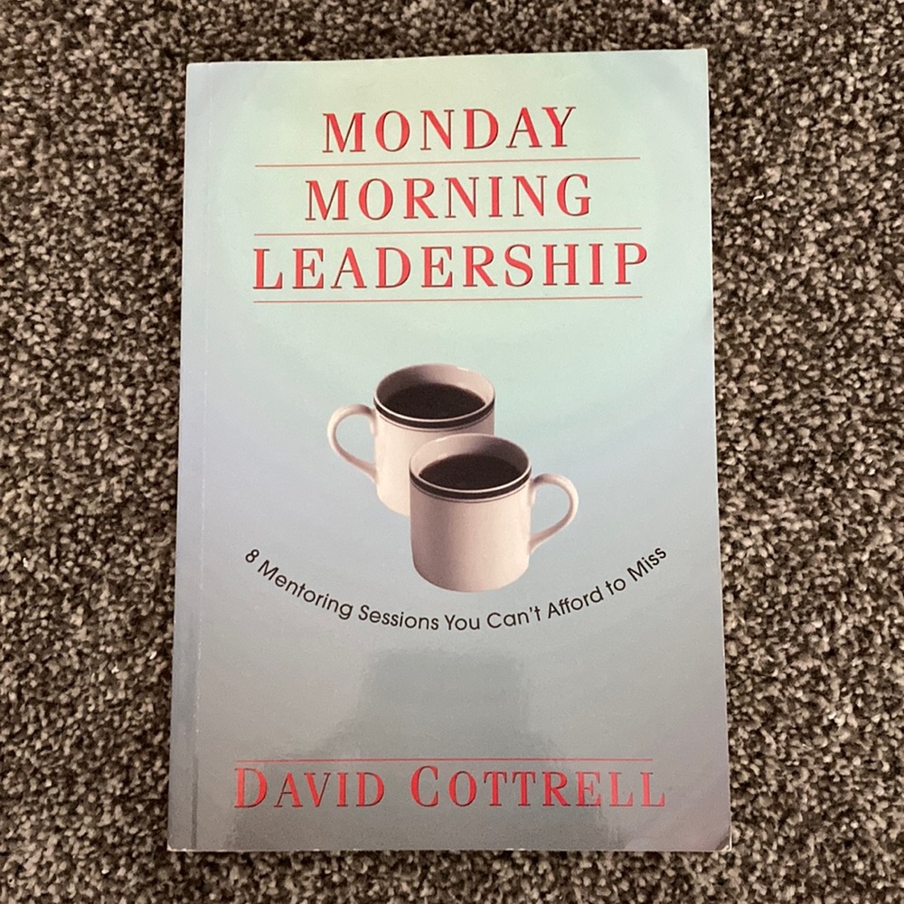 Monday Morning Leadership By David Cottrell Paperback Book